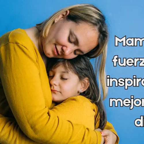 50 frases para mamás que debes conocer y compartir siempre